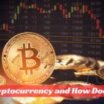 What is Cryptocurrency and How Does it Work?