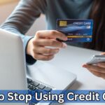 12 Life-Changing Tips on How to Stop Using Credit Cards for Good